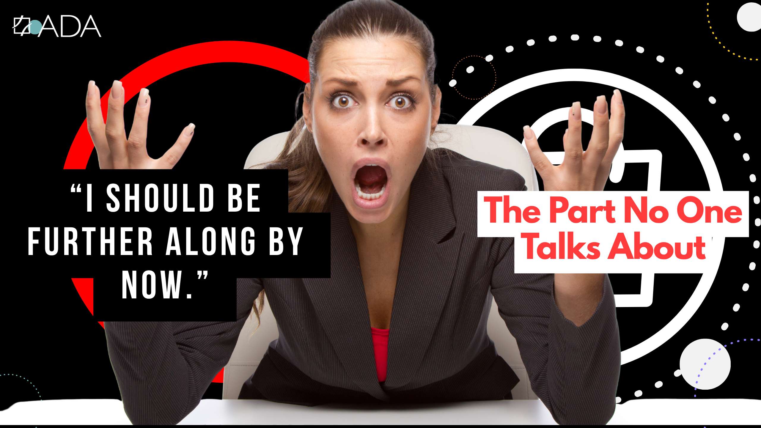 I Should Be Further Along By Now