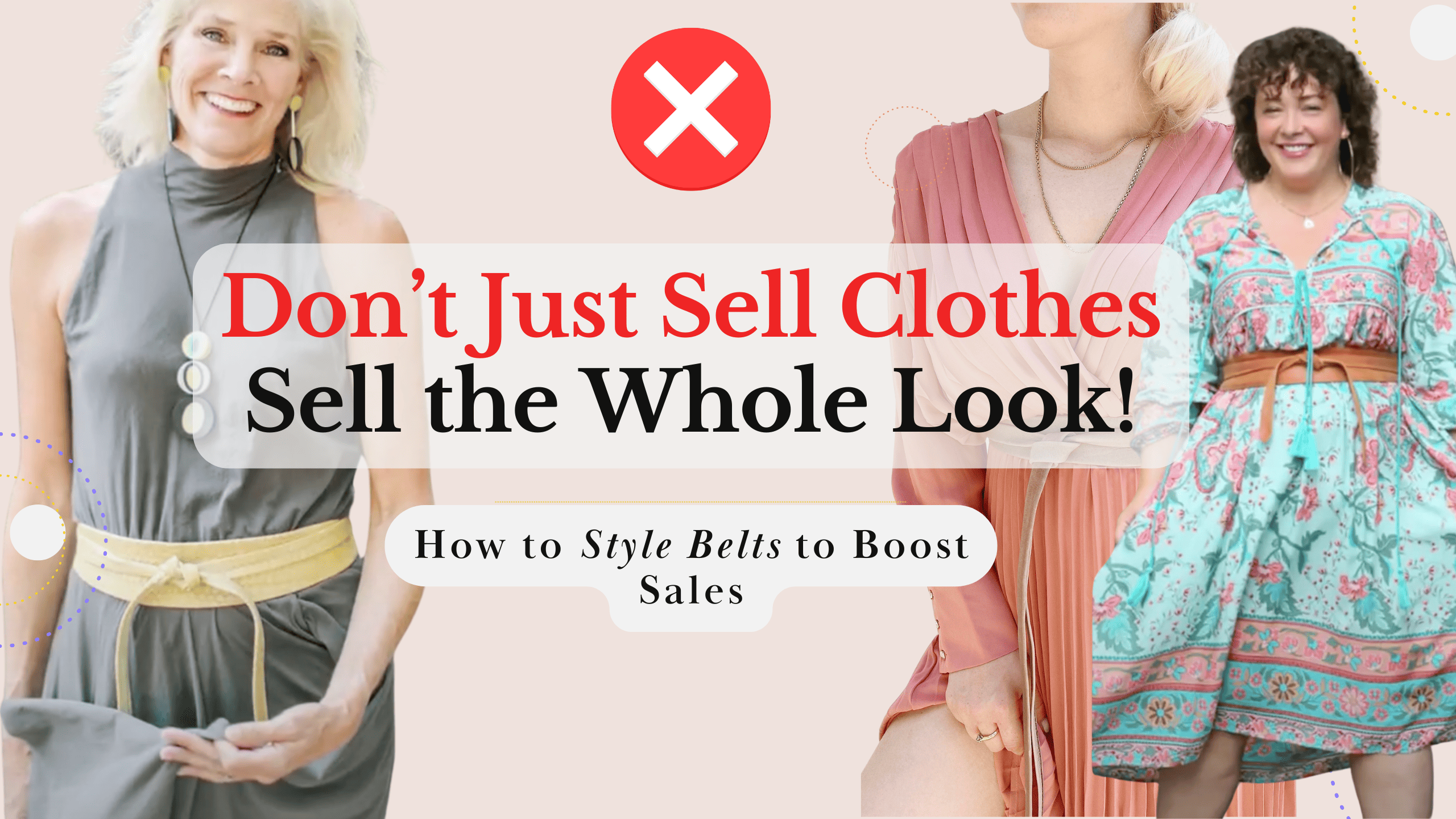 How to Style Belts to Boost Sales | Merchandising Tips for Retailers + Stylists